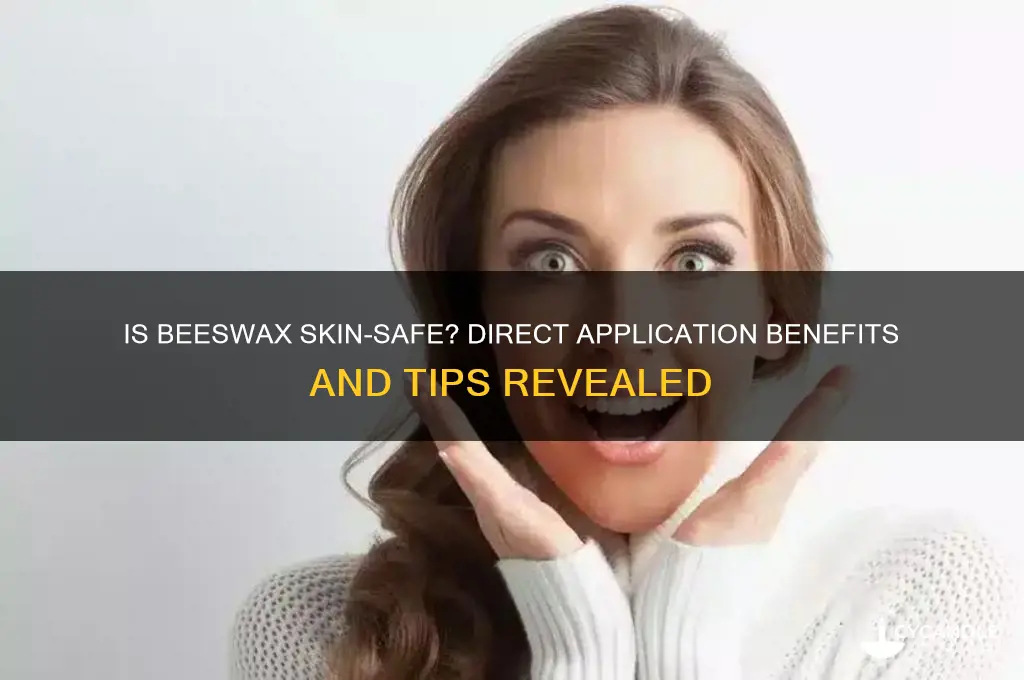 can i rub beeswax directly on my skin