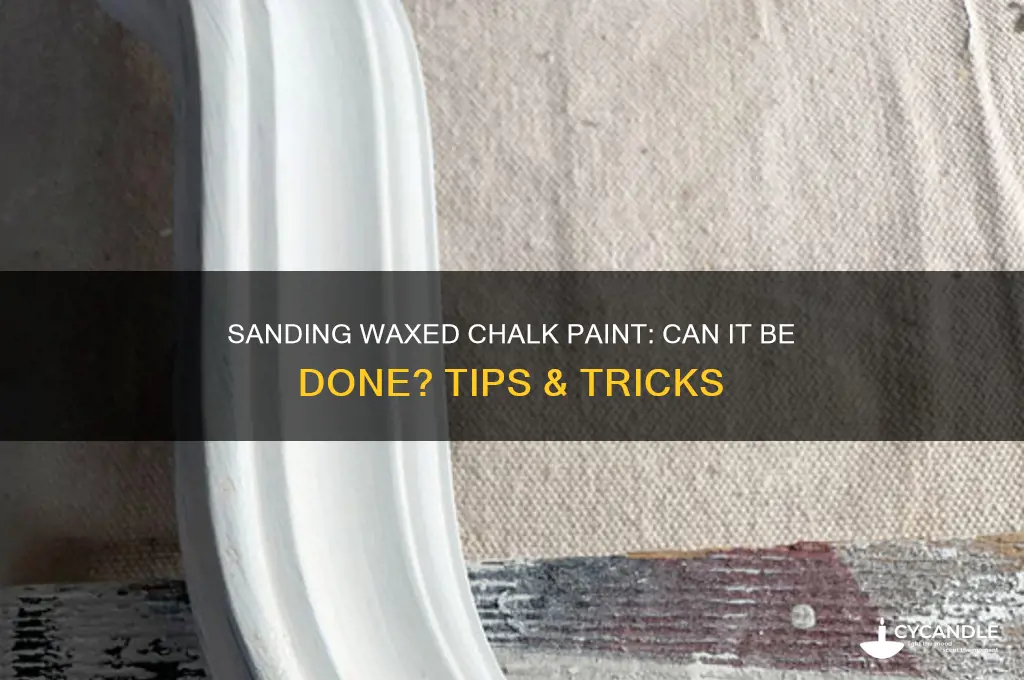 can i sand after chalk paint has been waxed