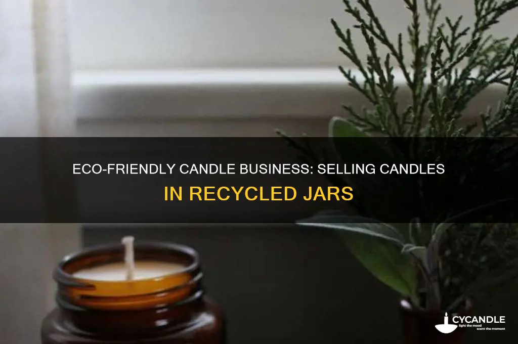 can i sell candles made with recycled jars