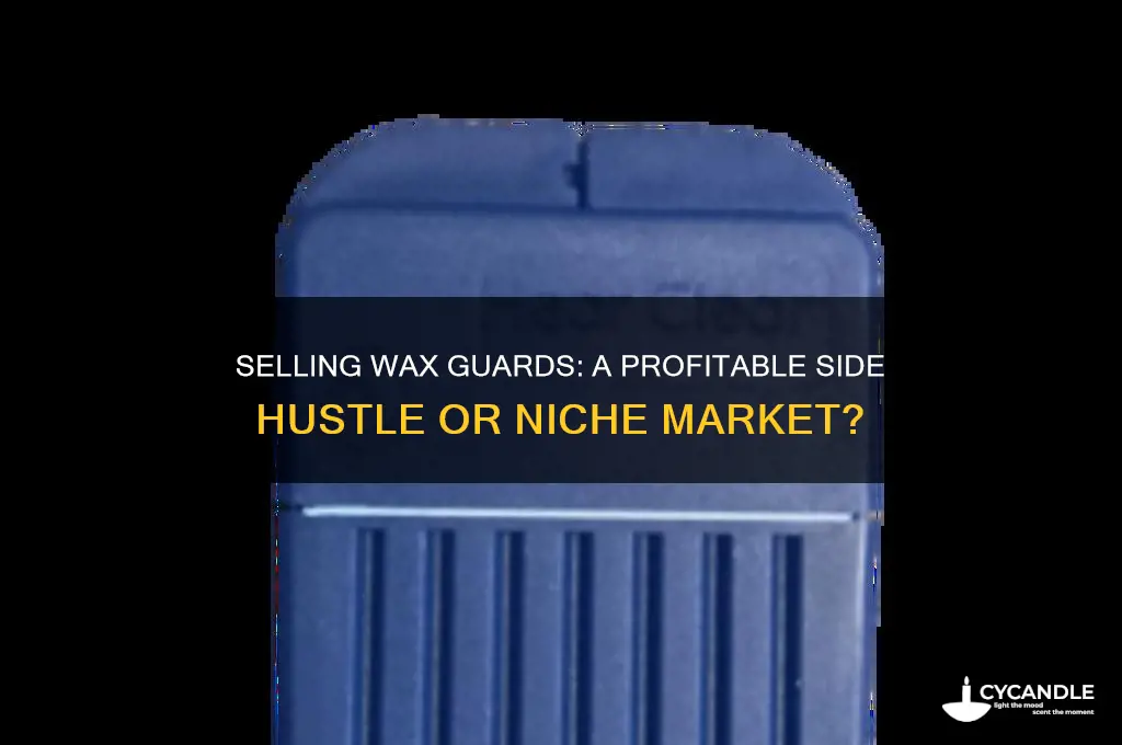 can i sell wax guards