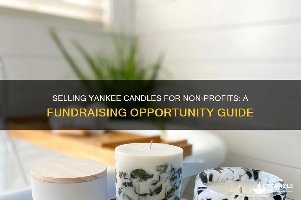 can i sell yankee candles for a non profit