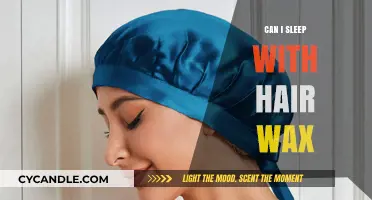 Sleeping with Hair Wax: Benefits, Risks, and Best Practices