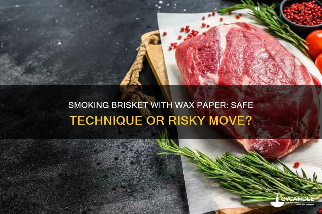 can i smoke a brisket with wax paper