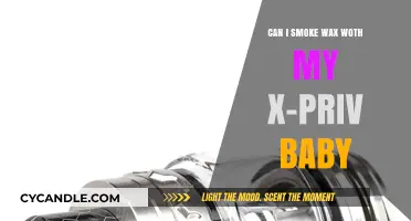 Can You Smoke Wax with Your X-Priv Baby? A Guide