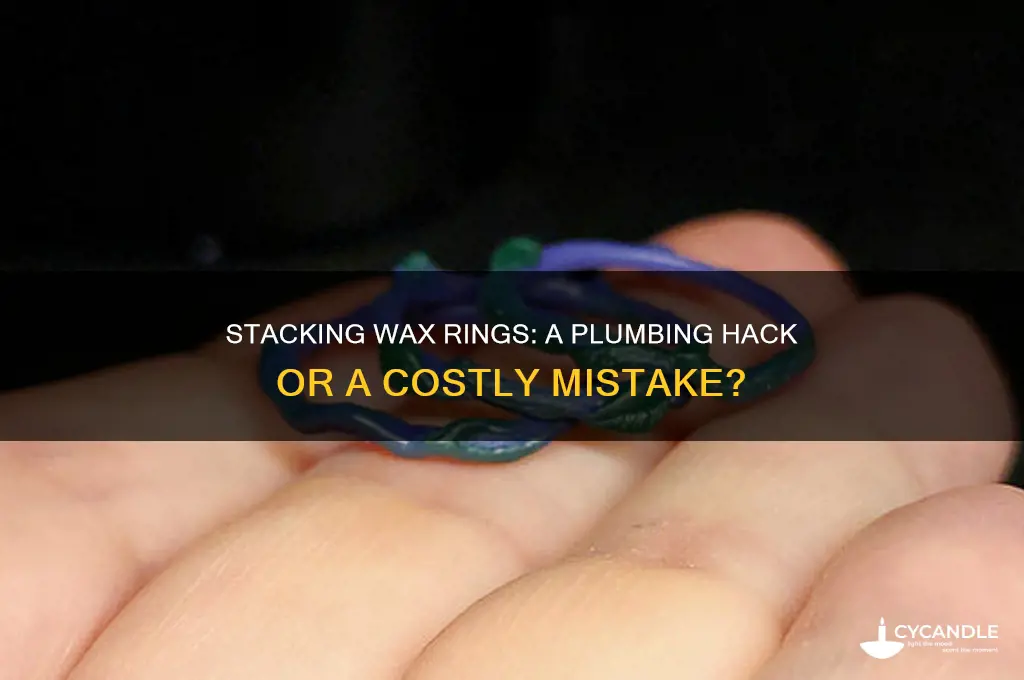 can i stack wax rings