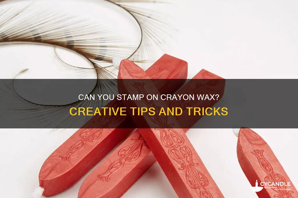 can i stamp on crayon wax