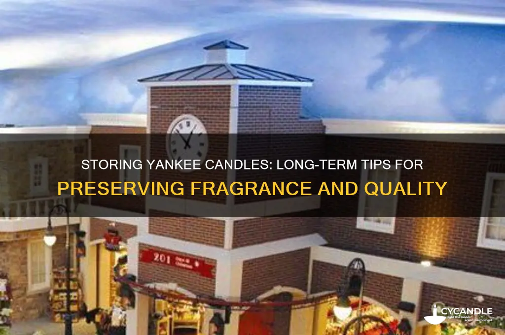 can i store yankee candles for months