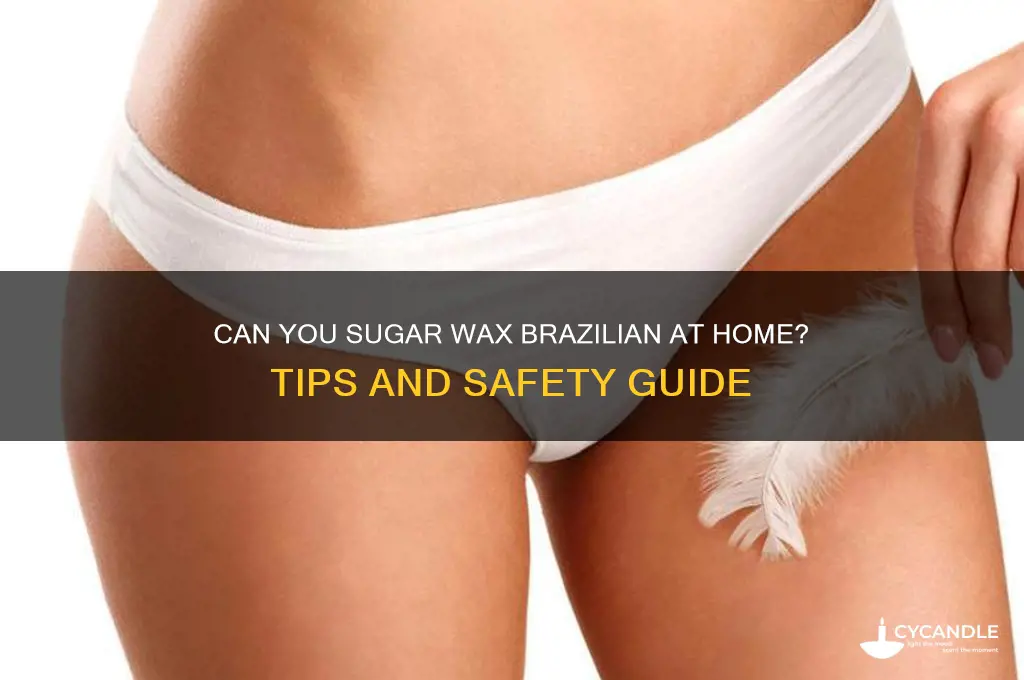 can i sugar wax brazilian