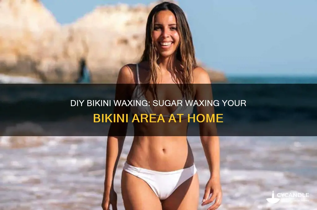 can i sugar wax my bikini area at home