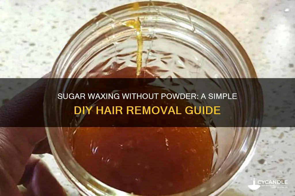 can i sugar wax without powder