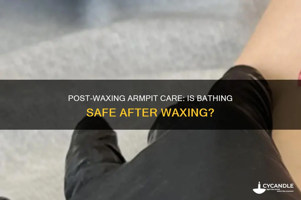 can i take a bath after waxing armpit