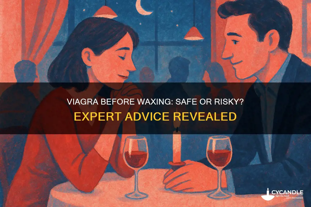 can i take viagra before waxing
