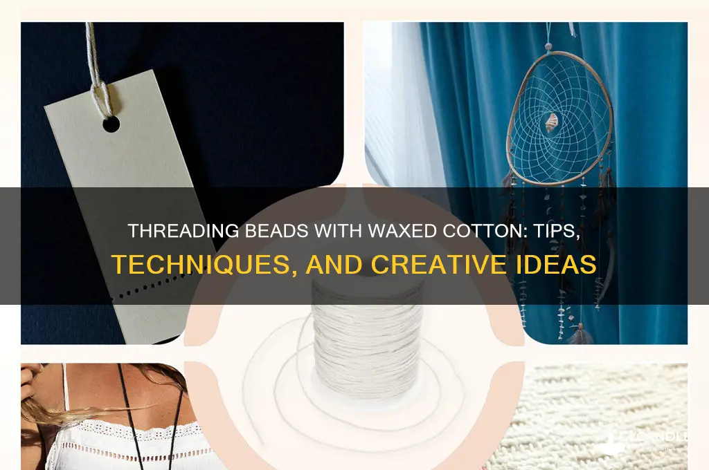 can i thread beads with waxed cotton