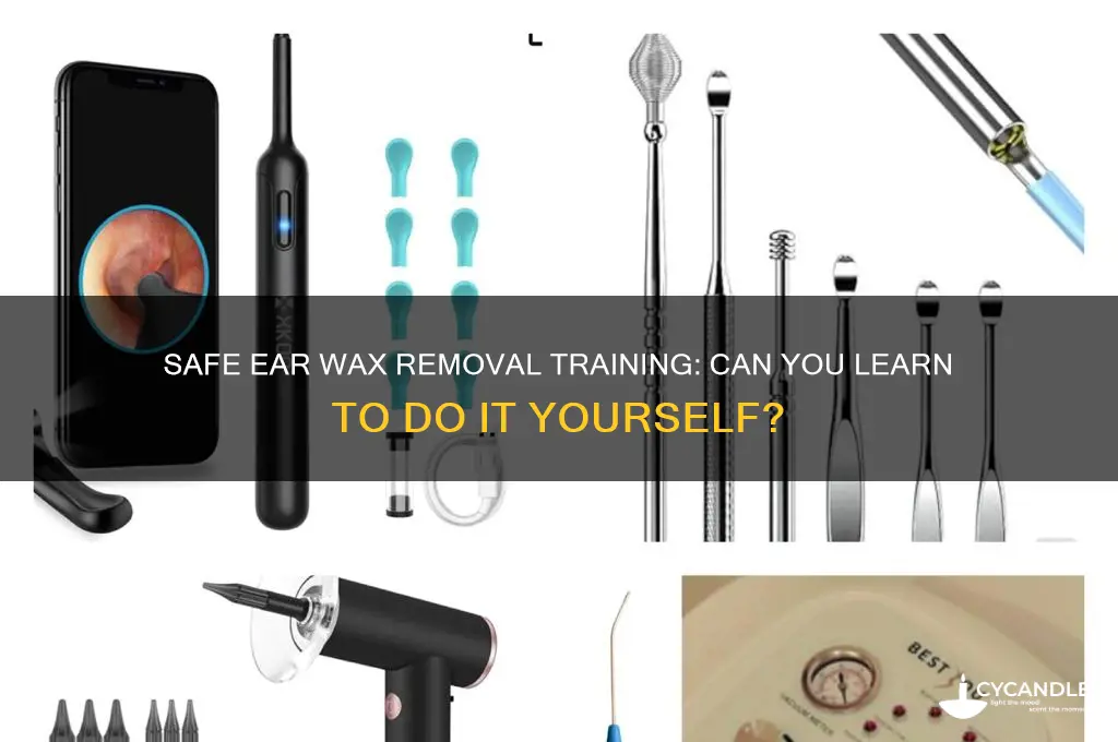 can i train to remove ear wax