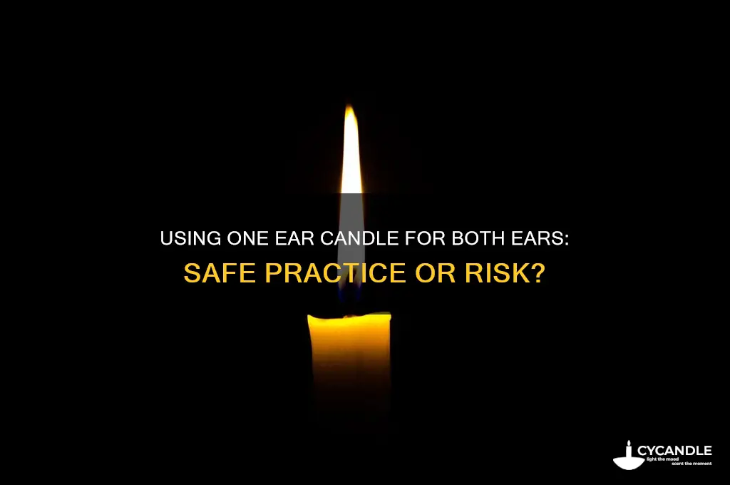 can i use 1 ear candle for both ears