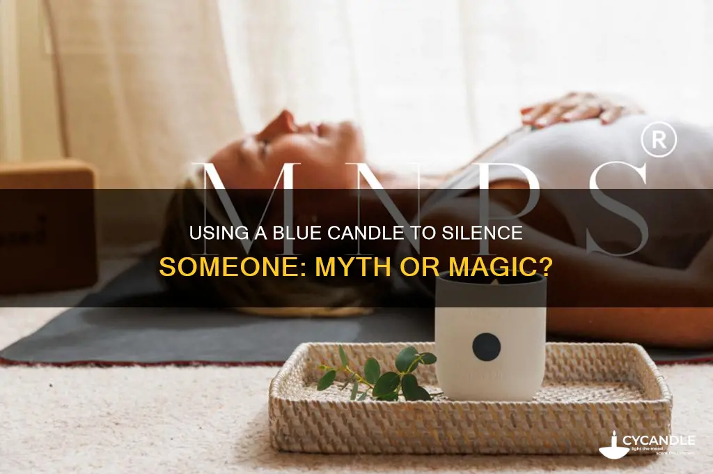 can i use a blue candle to shut someone up