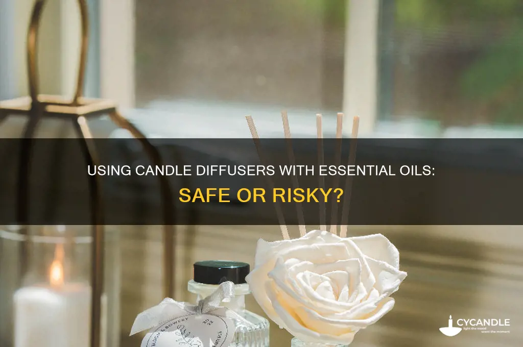 can i use a candle diffser with essential oils
