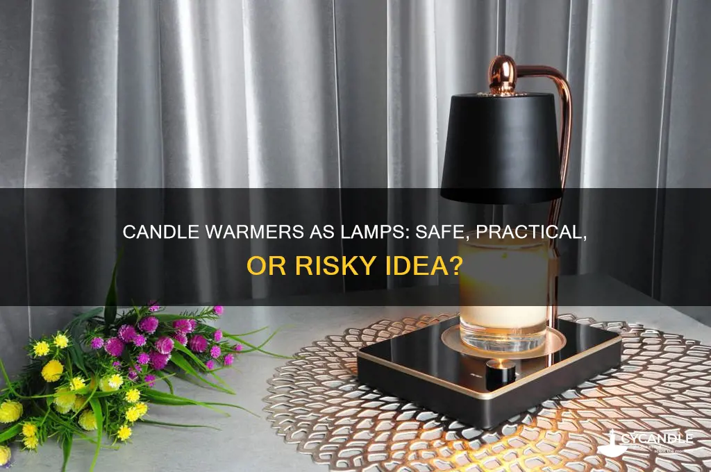 can i use a candle warmer as a lamp