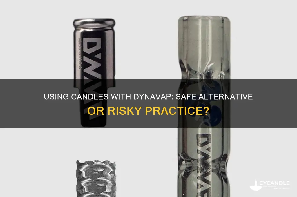 can i use a candle with my dynavap