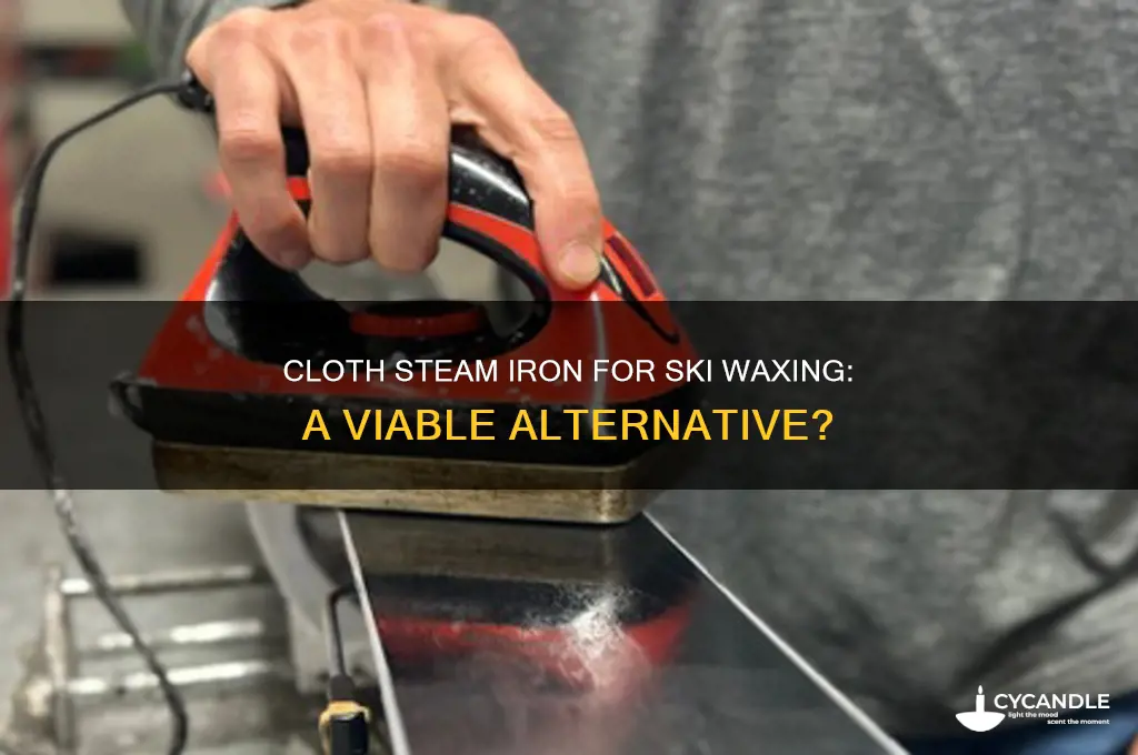 can i use a cloth steam iron for waxing skis