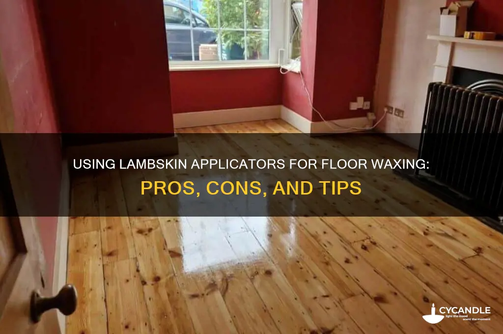 can i use a lambskin applicator to wax the floor