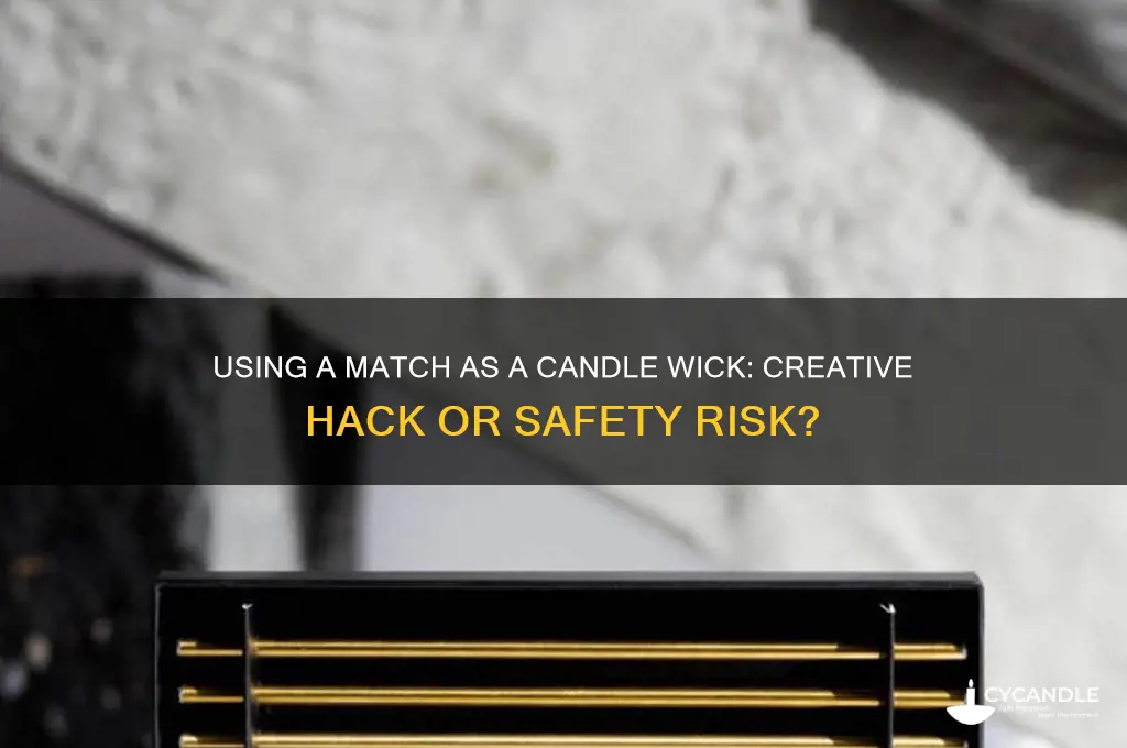 can i use a match as a candle wick