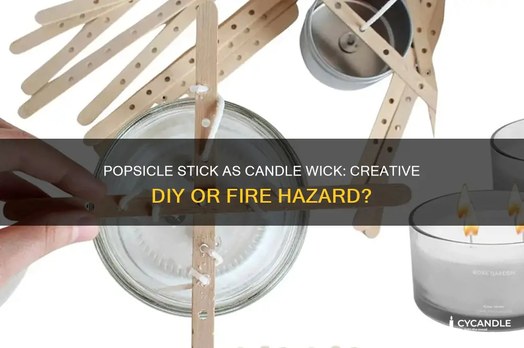 can i use a popsicle stick as a candle wick