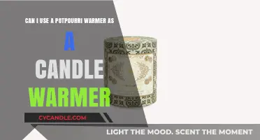 Potpourri Warmer as Candle Warmer: Safe Alternative or Risky Idea?