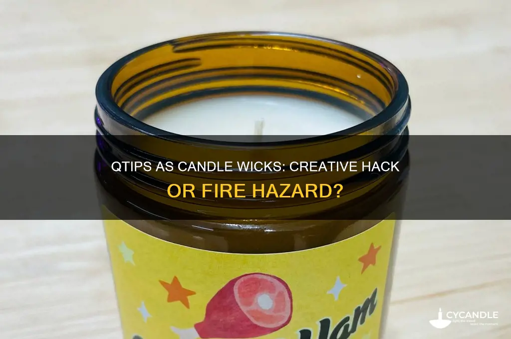 can i use a qtip as a candle wick
