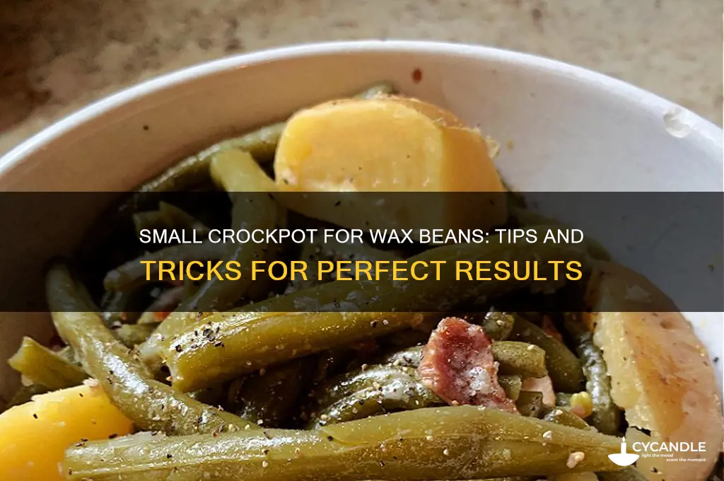can i use a small crockpot for wax beans