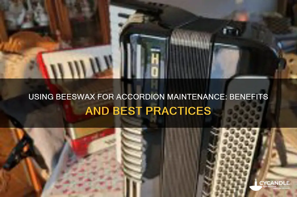can i use bees wax for accordion