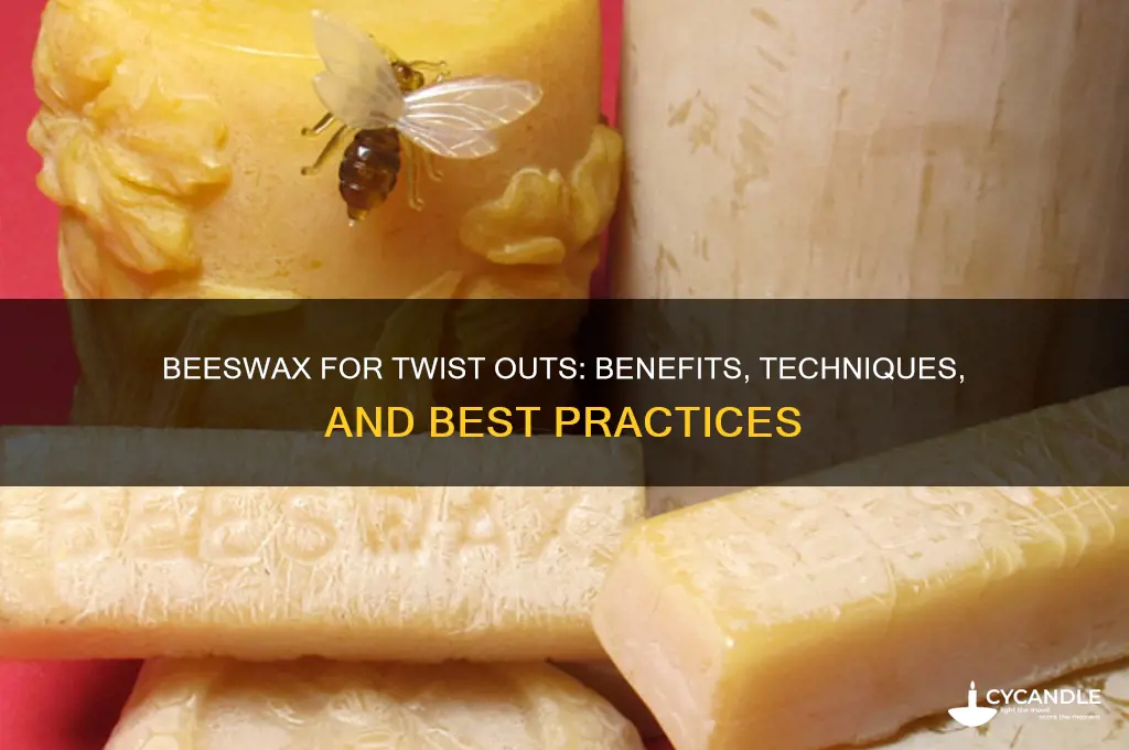 can i use beeswax for a twist out