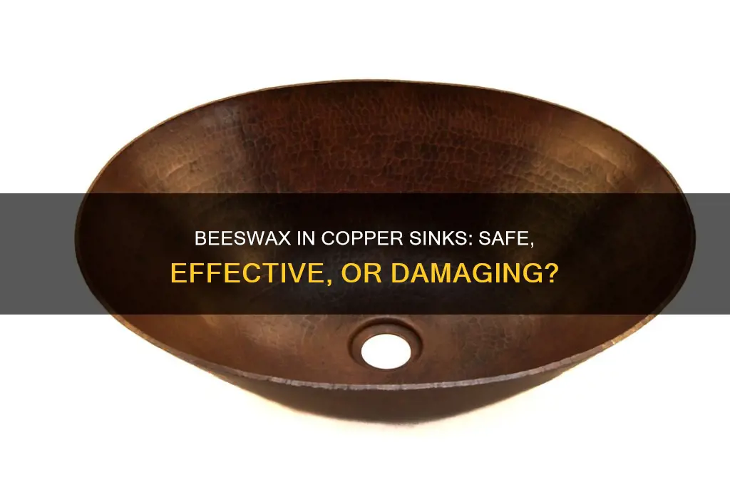 can i use beeswax in a copper sink