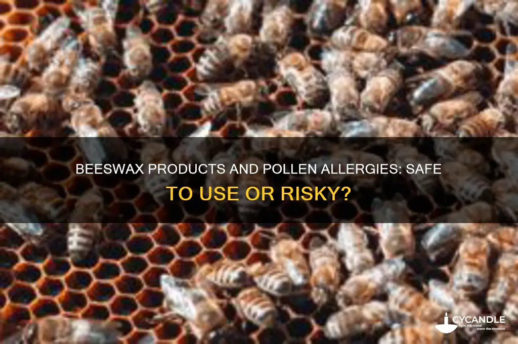 can i use beeswax products pollen allergy