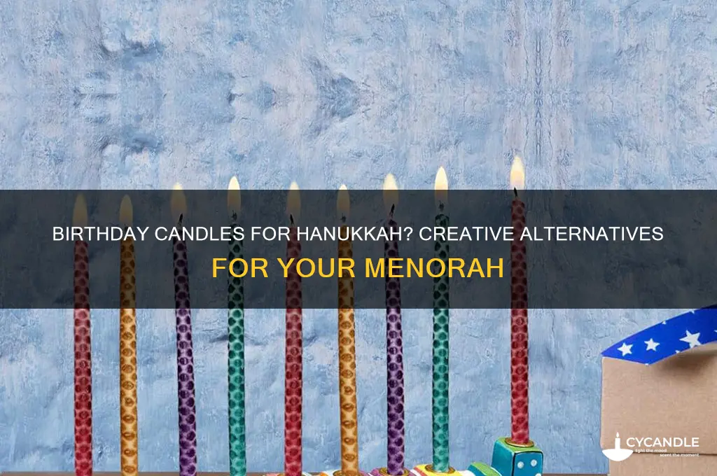 can i use birthday candles for a menorah