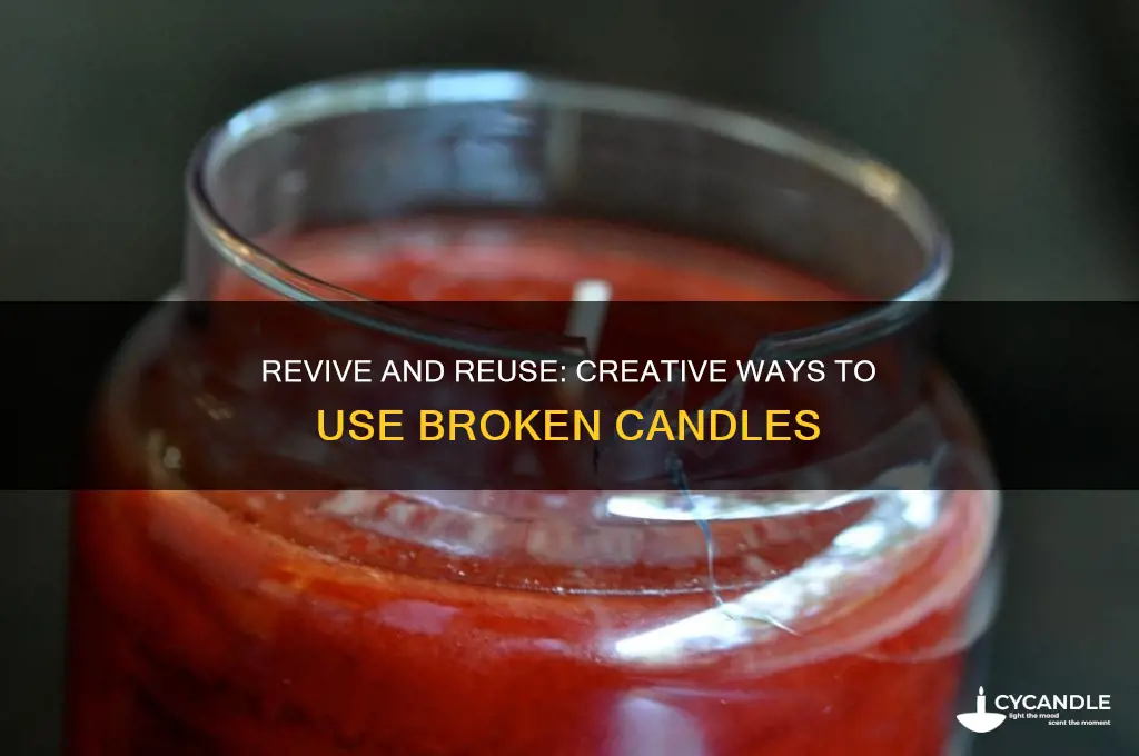 can i use broken candles