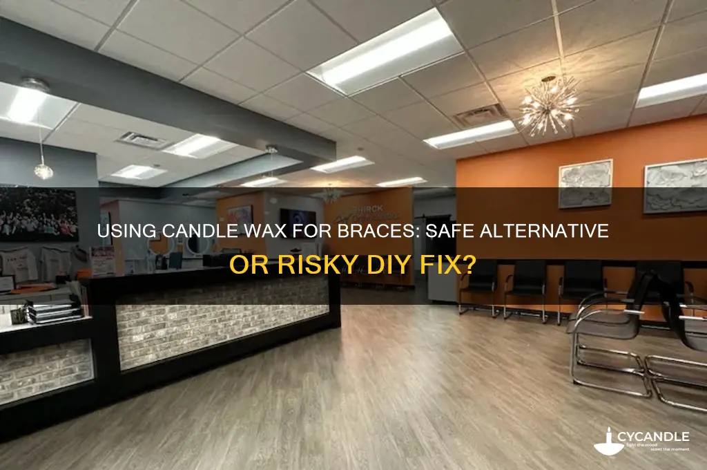 can i use candle wax for braces