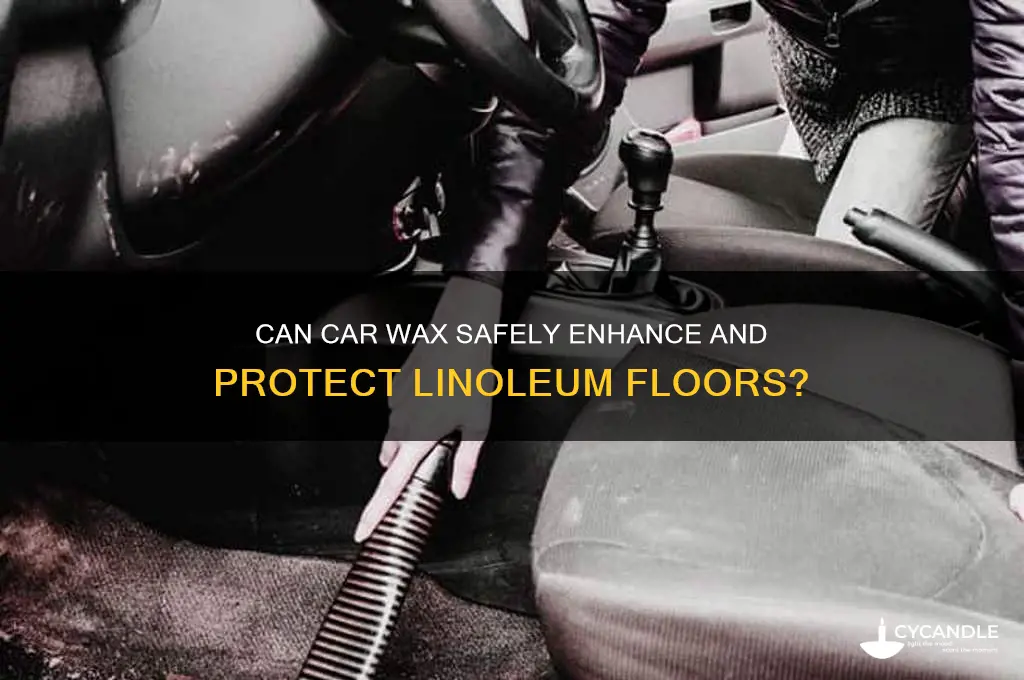 can i use car wax on linoleum
