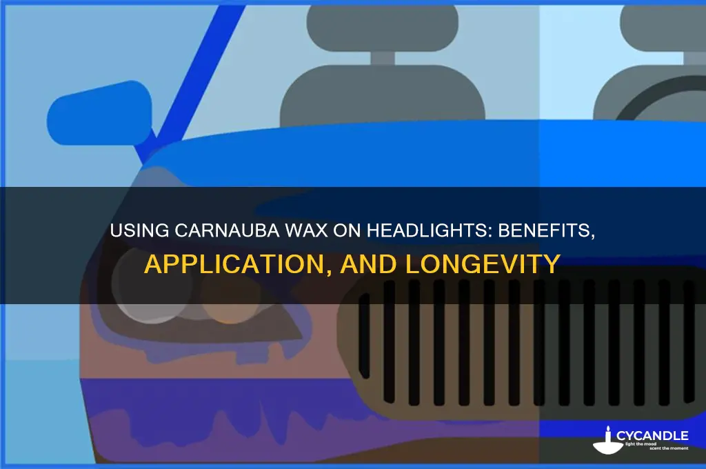 can i use carnauba wax on headlights
