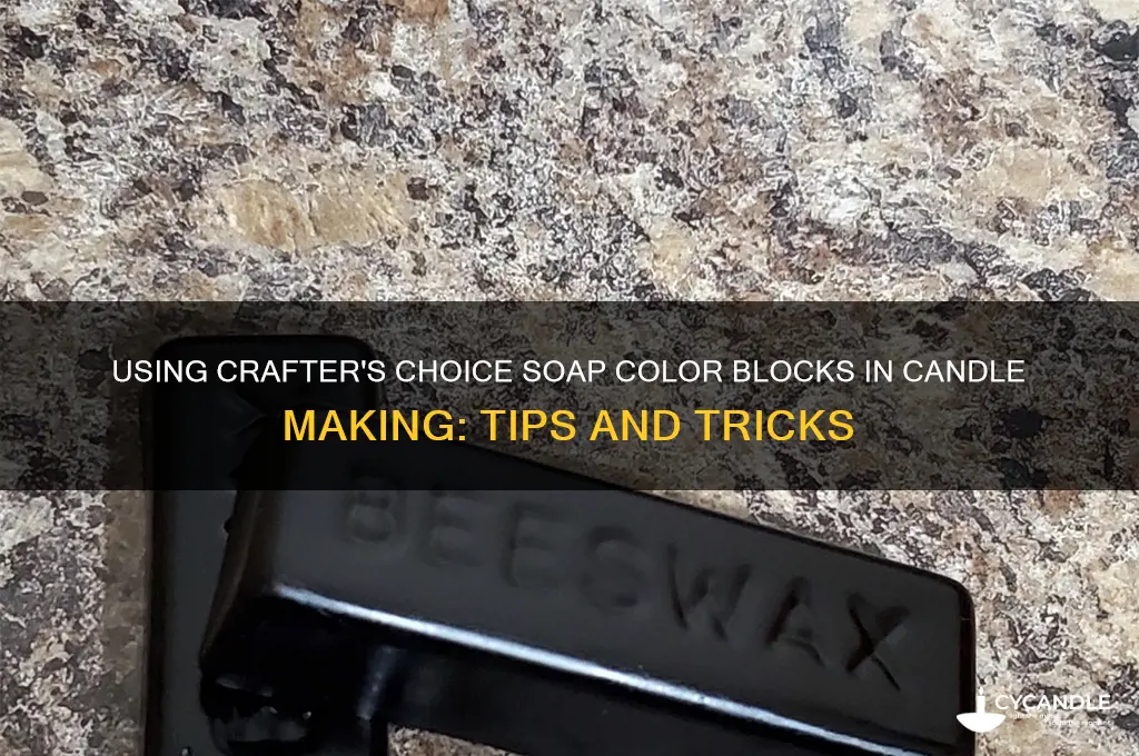 can i use crafters choice soap color blocks in candles