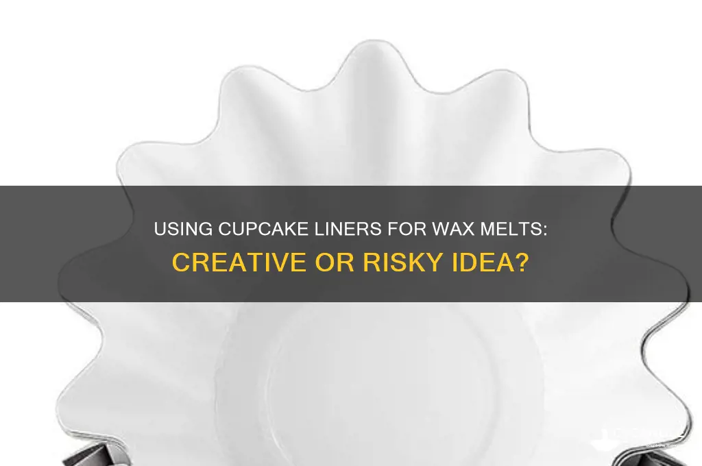 can i use cupcake liners for wax melts