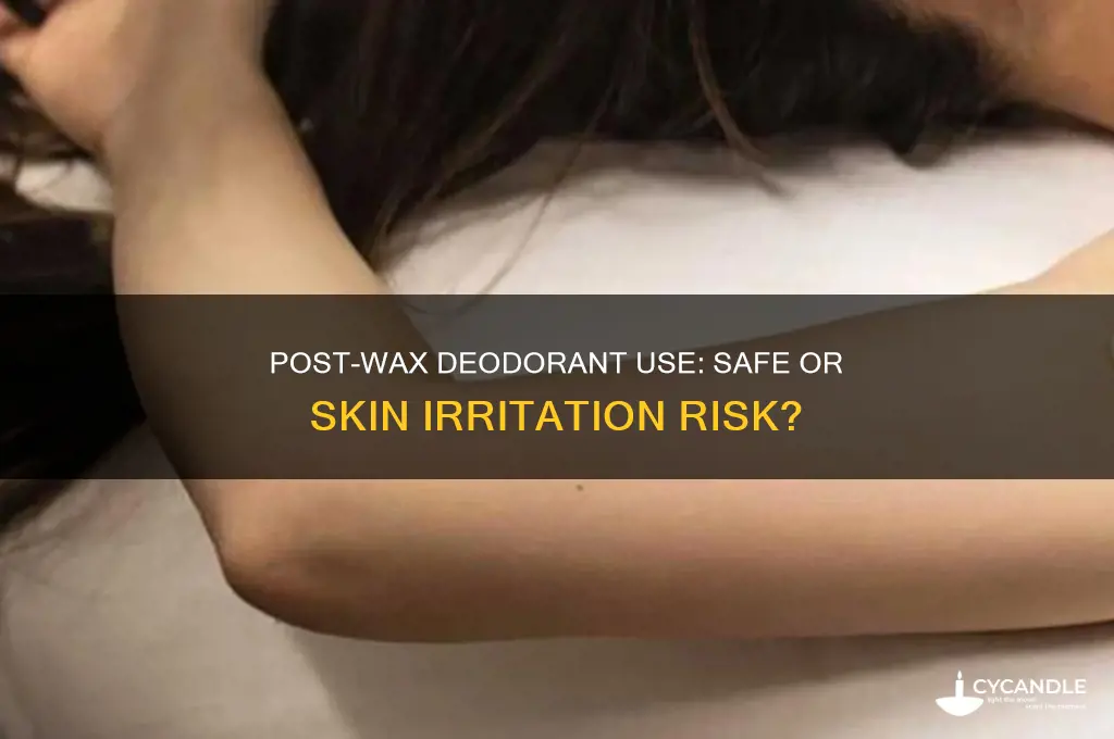 can i use deodorant after waxing