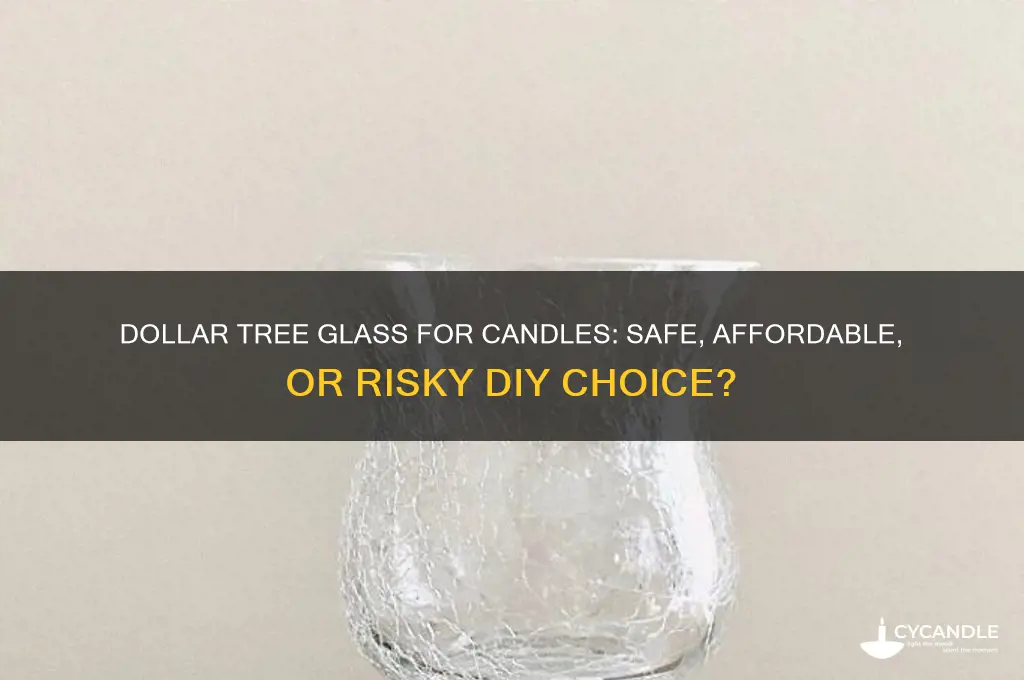 can i use dollar tree glass for candles