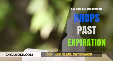 Using Expired Ear Wax Removal Drops: Safe or Risky Choice?