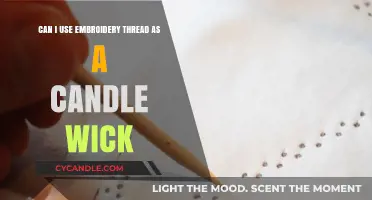 Embroidery Thread as Candle Wick: Creative DIY or Fire Hazard?