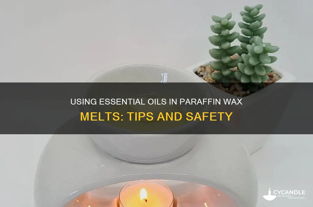 can i use essential oils in parrafin wax melt