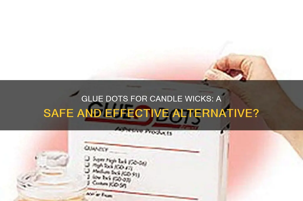 can i use glue dots for candle wicks