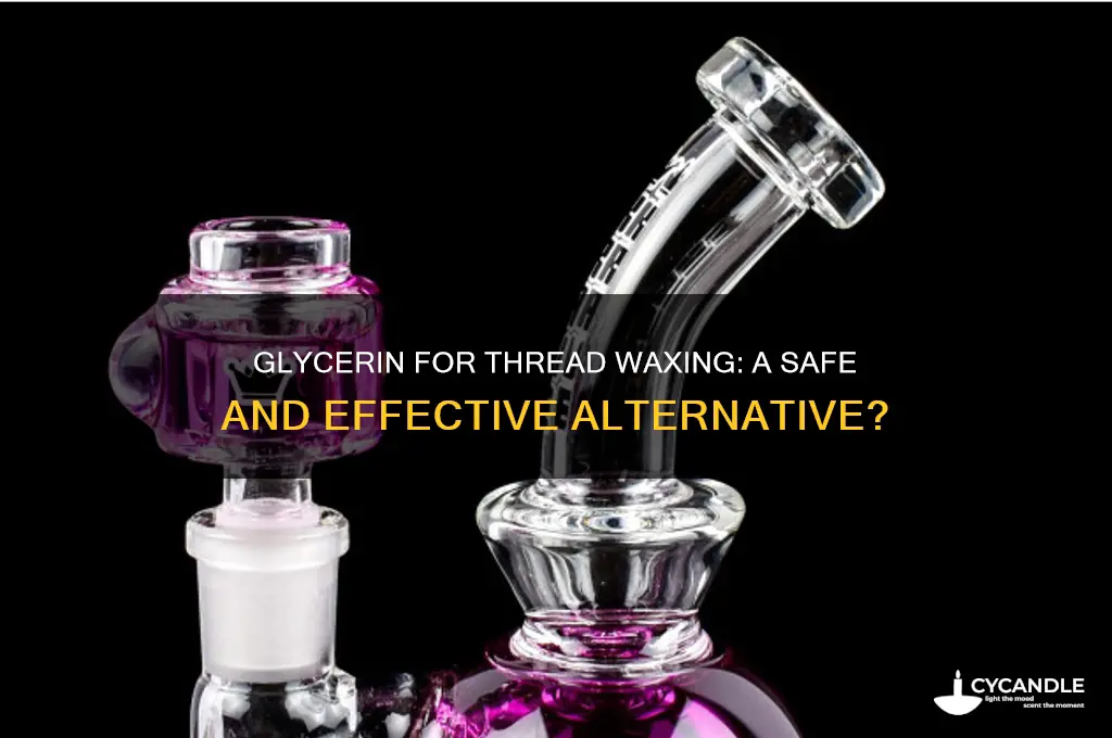 can i use glycerin to wax my thread
