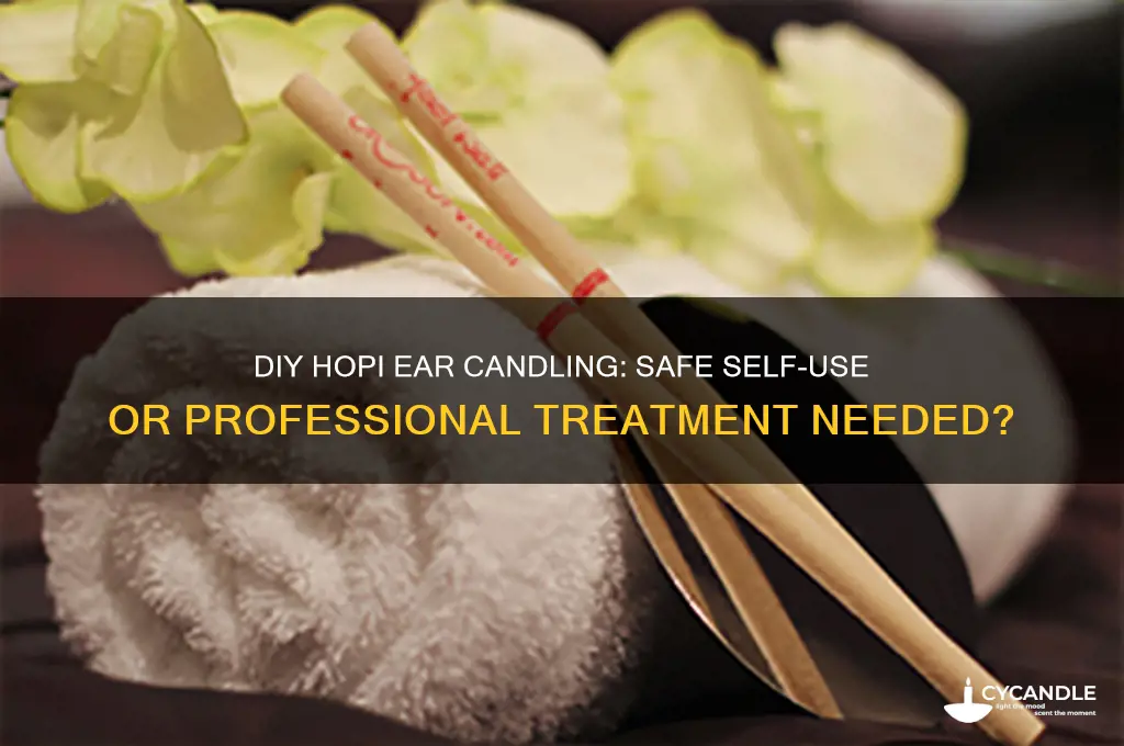 can i use hopi ear candles myself