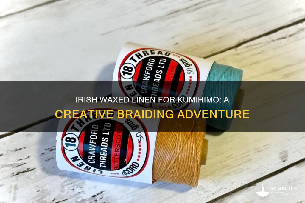 can i use irish waxed linen for kumihimo